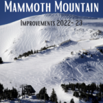 Improvements & Upgrades for 2022-23 @ Mammoth Mountain, California