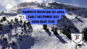 Read more about the article Mammoth Mountain Video Snow Report 12-7-2022